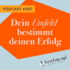 Dein Umfeld bestimmt deinen Erfolg Download