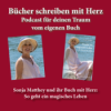 Sonja Matthey und ihr Buch mit Herz: So geht ein magisches Leben
