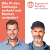 Episode 8_25: AI in Finance: Wie KI den Zahlungsverkehr und Banken verändert Download