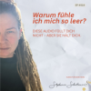 #024 Du gibst alles – und fühlst dich trotzdem leer? | Audio für dein Herz