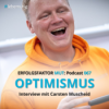 067: OPTIMISMUS - Interview mit Carsten Muscheid Download