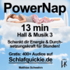 Power Nap 13 min Hall & Musik 3 HypnoKing NSDR Schlafquickie, Mittagsschlaf Meditation Download
