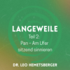 2. Mehr Langeweile - Pan, am Ufer sitzend, sinniert Download