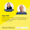 #165 - Plaudertaschen Classic // Finanzielle Bildung im Fokus mit Nancy Plassmann, Tobias Schlösser und Caspar Schlenk