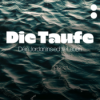 Die Taufe – Dein Jordan ins echte Leben | Michael Heitmann Download