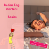 In den Tag starten – Basics