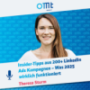 Insider-Tipps aus 200+ LinkedIn Ads Kampagnen – Was 2025 wirklich funktioniert (Theresa Sturm) | OMT-Podcast #276 Download
