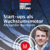 MK89 "Start-ups als Wachstumsmotor" mit Alexander Baxmann