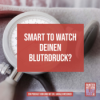 Smart to watch deinen Blutdruck? Download