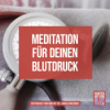 Meditation für deinen Blutdruck Download