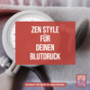 Zen Style für deinen Blutdruck mit Stephan Kunze Download