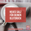 Neues Salz für deinen Blutdruck Download