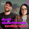 86 - Antislawismus Entlarven: Gegenwart, Kontext und Handlungsmöglichkeiten mit Lisa Jarzyński und Sergej Prokopkin Download