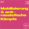 91 - Mobilisierung und antirassistische Kämpfe: Kenan Emini, Daniel Heinz, Nicole Jundt, Ani Menua & Hans-Christian Petersen Download