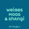 :pp4 — Weißes Moos & Shangi mit Ana Romas und Ksti Hu Download