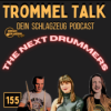 The Next Drummers - Der Trommel Talk Podcast Folge 155 mit Carina Zimmert, Dennis Aubele, Katharina Kirschsiefen Download