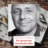 Die Sprache der Demokratie-Killer. Medienlupe in DNEWS24 mit Peter Lewandowski Download