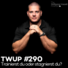 Trainierst du oder stagnierst du? TWUP #290 Download