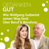 Wie Wolfgang Gutberlet seinen Weg fand: Über Beruf & Berufung – Folge 164 Download