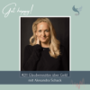#211 Glaubenssätze über Geld – mit Alexandra Schack Download