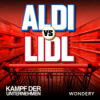 Aldi vs. Lidl | Dieter gegen Goliath (Wiederholung) | 1 Download