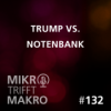 Folge 132 - Trump vs. Notenbank Download