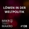 Folge 138 -Löwen in der Weltpolitik