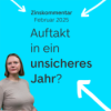 Auf­takt in ein un­si­che­res Jahr? Zinskommentar Fe­bru­ar 2025 Download