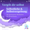 Ho'oponopono Meditation für Erwachsene - Selbstliebe & Selbstvergebung Meditation Download