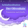 Meditation zum Einschlafen für Erwachsene - Der Olivenhain Download