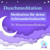 Duschmeditation für Erwachsene - 10 Minuten Meditation für deine abendliche Achtsamkeitsdusche Download