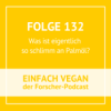 Folge 132 - Was ist eigentlich so schlimm an Palmöl? Download