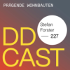 DDCAST 227 - Stefan Forster "Prägende Wohnbauten" Download