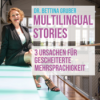 3 Ursachen für gescheiterte Mehrsprachigkeit | Dr. Bettina Gruber - die Linguistin Download
