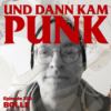 206: Bolle (SPIT ACID, PEACE OF MIND, KÜCHENMESSER NR. 8, KATZENSTREIK, HERCULINES, INNOCENT BLISS, WASABI RIOT,...) - Und dann kam Punk Download