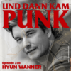 216: Hyun Wanner - Und dann kam Punk Download