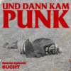 Special zum Thema "Sucht" - Und dann kam Punk