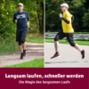 Langsam laufen, schneller werden – Die Magie des langsamen Laufs Download