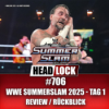 WWE SummerSlam 2025 - Tag 1 (REVIEW / RÜCKBLICK) - Titel-Drama im Main Event Download