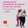 LIPOELASTIC Leggings im Check: FLOW oder ACTIVE – welche hilft bei Lipödem wirklich? Download