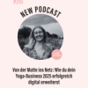 (#215) Von der Matte ins Netz: Wie du dein Yoga-Business 2025 erfolgreich digital erweiterst Download