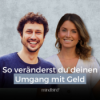 Money Mindset: So veränderst du deinen Umgang mit Geld - Interview mit Inas Nureldin, Mitgründer der Tomorrowbank Download