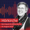 Hörkirche vom 10. August 2025 Download
