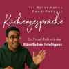 Ein Food-Talk mit der Künstlichen Intelligenz