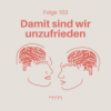 103 – Unzufriedenheit: Nicht ganz okay – aber auf dem Weg Download