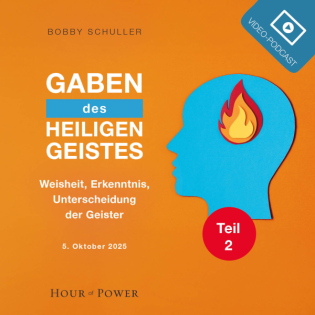 Geistesgaben: Glaube, Wunder und Heilung! - Predigt von Bobby Schuller