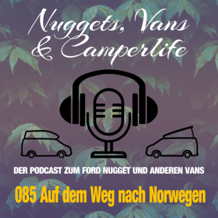 Folge 085 – Auf dem Weg zum Nordlichter-Nuggettreffen nach Norwegen