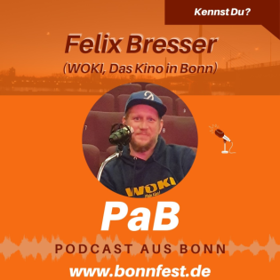 Kennst Du? - Felix Bresser (WOKI, Das Kino in Bonn)