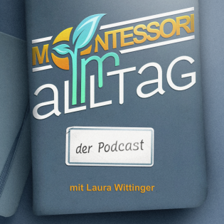 Montessori im Alltag, Folge 5: "Die Vorbereitete Umgebung"