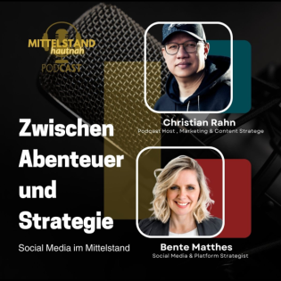 Zwischen Abenteuer und Strategie: Social Media im Mittelstand - Folge 120